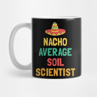 Not Your Average Soil Scienctist Mug